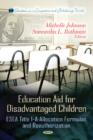 Education Aid for Disadvantaged Children : ESEA Title I-A Allocation Formulas & Reauthorization - Book