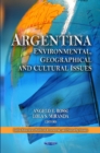 Argentina : Environmental, Geographical & Cultural Issues - Book