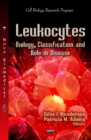 Leukocytes : Biology, Classification & Role in Disease - Book