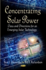 Concentrating Solar Power : Data & Directions for an Emerging Solar Technology - Book