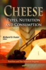 Cheese : Types, Nutrition and Consumption - eBook
