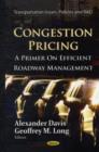 Congestion Pricing : A Primer on Efficient Roadway Management - Book
