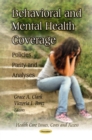 Behavioral and Mental Health Coverage : Policies, Parity and Analyses - eBook