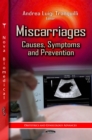 Miscarriages : Causes, Symptoms and Prevention - eBook
