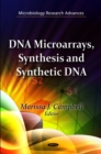 DNA Microarrays, Synthesis and Synthetic DNA - eBook