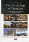 Psychology of Prejudice : Interdisciplinary Perspectives on Contemporary Issues - Book