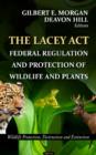 Lacey Act : Federal Regulation & Protection of Wildlife & Plants - Book
