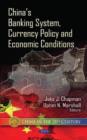 China's Banking System, Currency Policy & Economic Conditions - Book