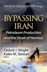 Bypassing Iran : Petroleum Production & the Strait of Hormuz - Book