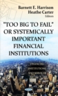 Too Big to Fail or Systemically Important Financial Institutions - Book
