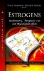 Estrogens : Biochemistry, Therapeutic Uses & Physiological Effects - Book