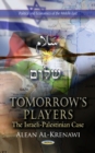 Tomorrow's Players : The Arab Israeli Case - Book