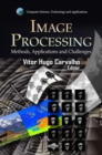 Image Processing: Methods, Applications and Challenges - eBook