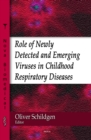 Role of Newly Detected and Emerging Viruses in Childhood Respiratory Diseases - eBook