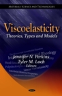 Viscoelasticity : Theories, Types and Models - eBook