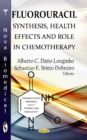 Fluorouracil : Synthesis, Health Effects & Role in Chemotherapy - Book