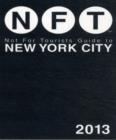 Not For Tourists Guide to New York City 2013 - Book