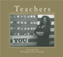Teachers : A Tribute to the Enlightened, the Exceptional, the Extraordinary - Book