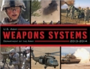 U.S. Army Weapons Systems 2013-2014 - Book