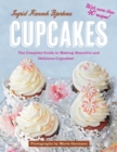 Cupcakes : The Complete Guide to Making Beautiful and Delicious Cupcakes - eBook