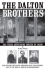 The Dalton Brothers : And Their Astounding Career of Crime - Book