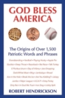 God Bless America : The Origins of Over 1,500 Patriotic Words and Phrases - Book