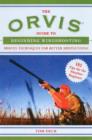The Orvis Guide to Beginning Wingshooting : Proven Techniques for Better Shotgunning - Book