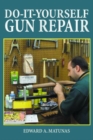 Do-It-Yourself Gun Repair : Gunsmithing at Home - Book