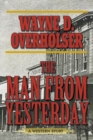 The Man from Yesterday : A Western Story - Book
