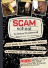 Scam School : Your Guide to Scoring Free Drinks, Doing Magic & Becoming the Life of the Party - Book