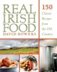 Real Irish Food : 150 Classic Recipes from the Old Country - eBook