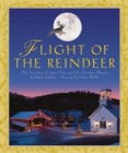 Flight of the Reindeer : The True Story of Santa Claus and His Christmas Mission - Book