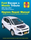 Ford Escape & Mazda Tribute 2001 Thru 2017 Haynes Repair Manual : Includes Mercury Mariner & Ford Kuga - Book