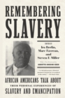 Remembering Slavery : African Americans Talk About Their Personal Experiences of Slavery and Emancipation - Book
