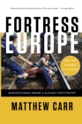 Fortress Europe : Dispatches from a Gated Continent - eBook