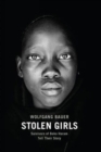 Stolen Girls : Survivors of Boko Haram Tell Their Story - Book