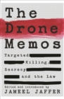 The Drone Memos : Targeted Killing, Secrecy and the Law - eBook