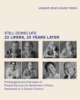 Still Doing Life : 22 Lifers, 25 Years Later - Book