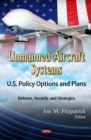 Unmanned Aircraft Systems : U.S. Policy Options and Plans - eBook
