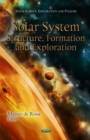 Solar System : Structure, Formation & Exploration - Book