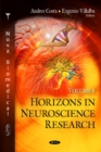 Horizons in Neuroscience Research : Volume 6 - Book