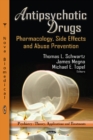 Antipsychotic Drugs : Pharmacology, Side Effects & Abuse Prevention - Book