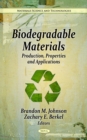 Biodegradable Materials : Production, Properties and Applications - eBook