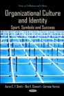 Organizational Culture & Identity : Sport, Symbols & Success - Book