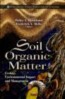 Soil Organic Matter : Ecology, Environmental Impact & Management - Book