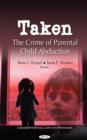 Taken : The Crime of Parental Child Abduction - Book
