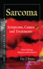 Sarcoma : Symptoms, Causes & Treatments - Book