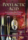 Polylactic Acid : Synthesis, Properties and Applications - eBook