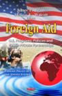 Foreign Aid : U.S. Programs, Policies & Public-Private Partnerships - Book