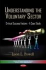 Understanding the Voluntary Sector : Critical Success Factors -- A Case Study - Book